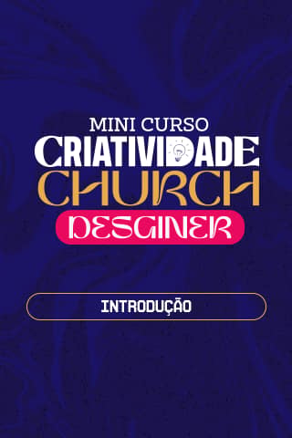 Mini curso Criatividade Church: introdução